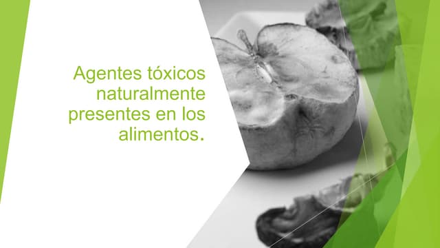 Agentes tóxicos naturales en alimentos | PPT