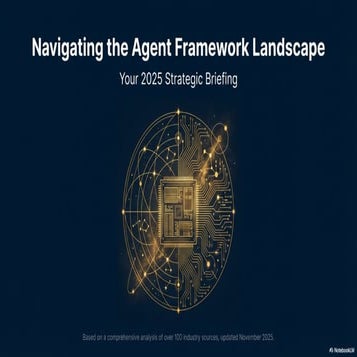 Agent Framework Strategic Briefing 2025 Agentic Wars