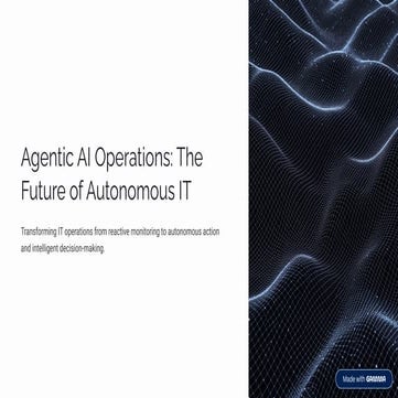 Agentic AI Operations: Transforming IT with Autonomous Intelligence | PDF