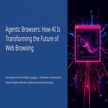 Agentic Browsers: How AI Is Transforming the Future of Web Browsing | PDF