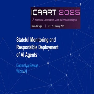 ICAART 2025 presentation on Stateful Monitoring and Responsible Deployment of...