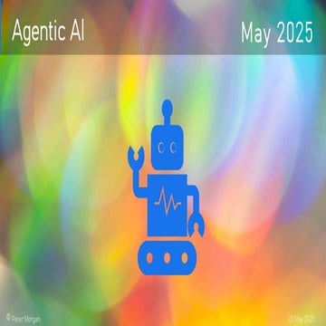 Agentic AI, A Business Overview - May 2025