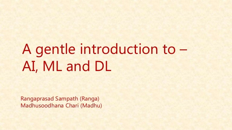 A Gentle Introduction To Ai Ml And Dl