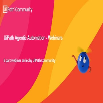 AgentX UiPath Community Webinar series - Delhi