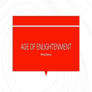 The Age of Enlightenment - deals with major thinkers
