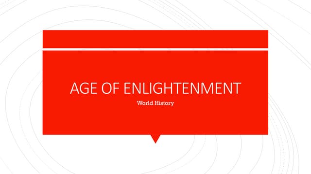 The Age of Enlightenment - deals with major thinkers