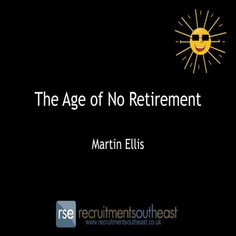 The Age of No Retirement