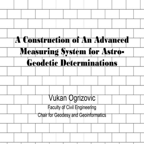 A Construction of an Advanced System for Astro-Geodetic Determinations