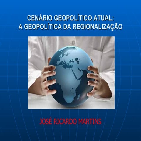 A geopolítica da regionalização | PPT
