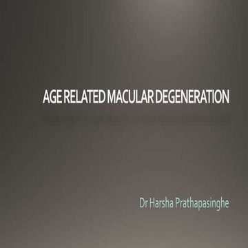 Age related macular degeneration