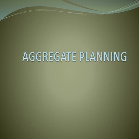 Aggregate planning