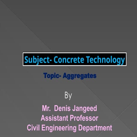 Aggregates & its types in concrete technology.pptx
