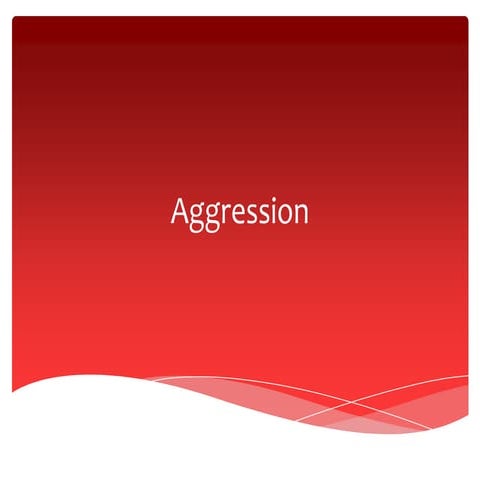 Aggression