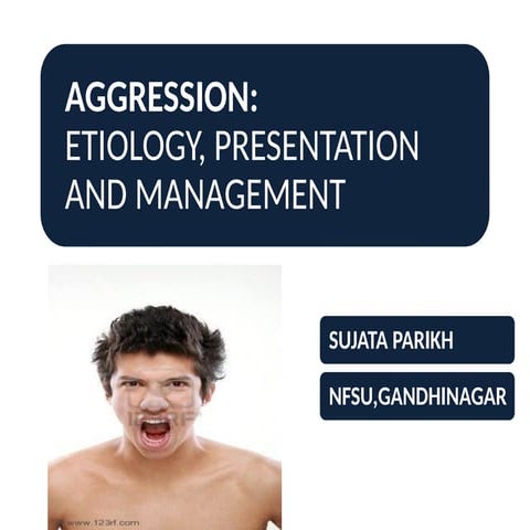 aggression  TOPIC RELATED TO, ANGER  FORENSIC NURSING ,