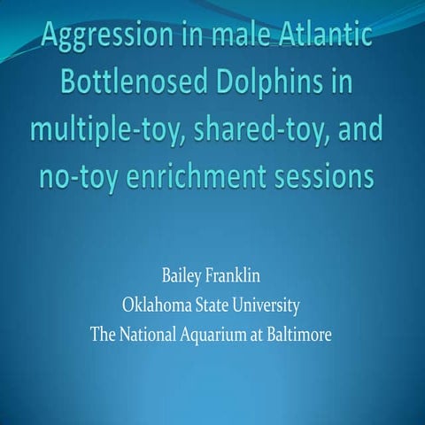 Aggression in male atlantic bottlenosed dolphins final