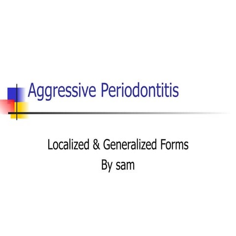 Aggressive Periodontitis