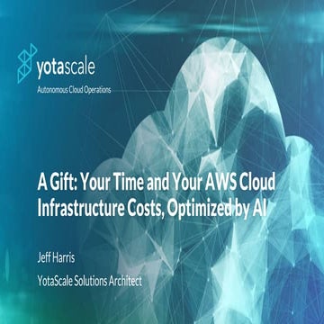 A Gift: Your Time and Your AWS Cloud Infrastructure Costs, Optimized by AI