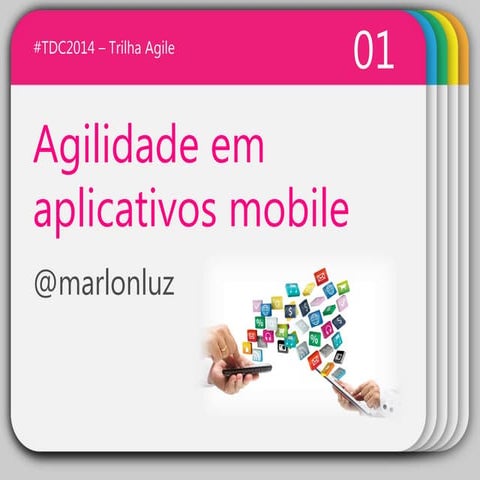 Agilidade em aplicativos mobile