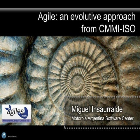 Agiles 2009 - An Evolutive Approach From Cmmi Iso - Miguel Insaurralde