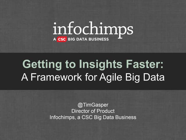 [Webinar] Getting to Insights Faster: A Framework for Agile Big Data
