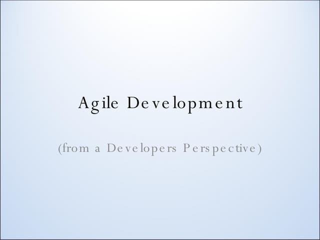 Agile Development From A Developers Perspective