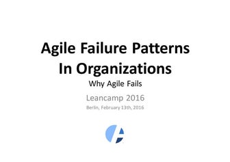 Agile Failure Patterns In Organisations – Leancamp Berlin 2016