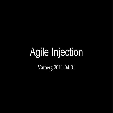 Agile Injection, Varberg
