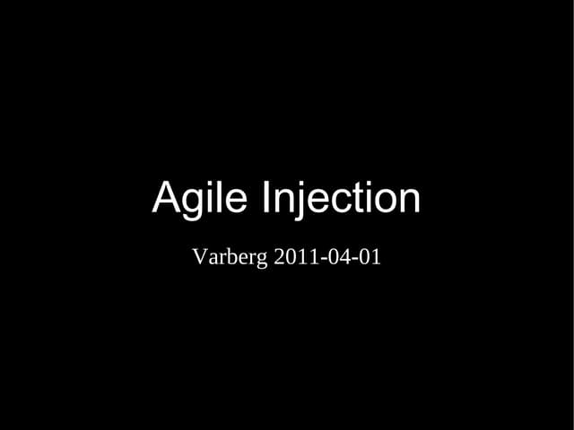 Agile Injection, Varberg