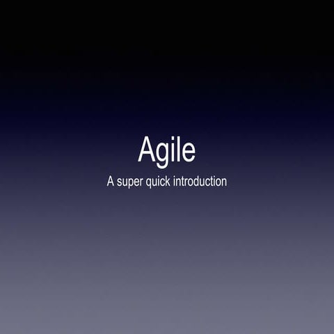 Agile - A Super Quick Introduction