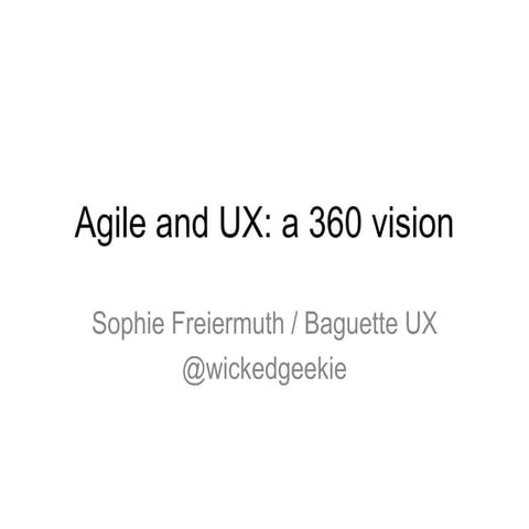 Agile & UX: a 360 view - Sophie Freiermuth