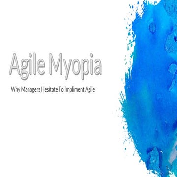 Agile Myopia 