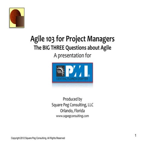 Agile 103  - the three big questions