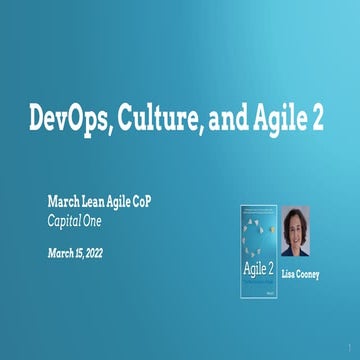 Agile 2  Culture & DevOps for CapitalOne March 15 2022