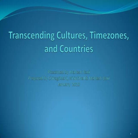 Transcending Cultures, Timezones and Countries