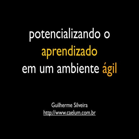 Equipes ágeis em 2012 - Lições aprendidas