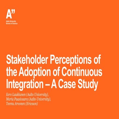 Stakeholder Perceptions of the Adoption of Continuous Integration – A Case Study