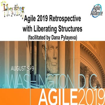 Agile2019 Retrospective with Liberating Structures