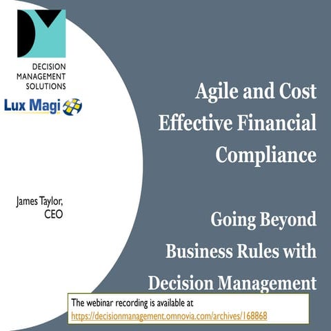 Agile and Cost Effective Compliance: Going Beyond Business Rules with Decisio...