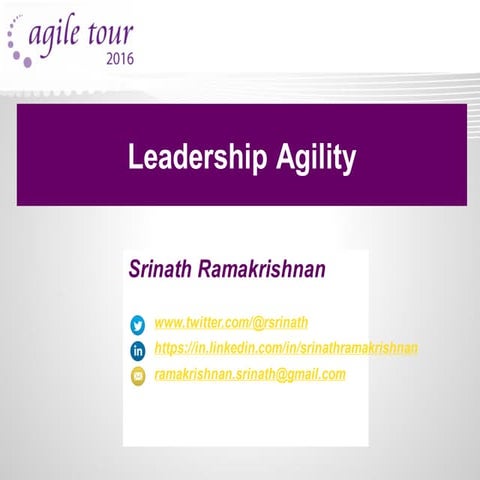 Agile Tour 2016 Chennai -Agile and leadership agility by Srinath Ramakrishnan