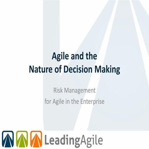 Agile and the nature of decision making