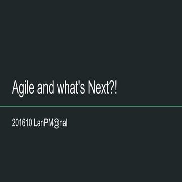 Agile and what's next