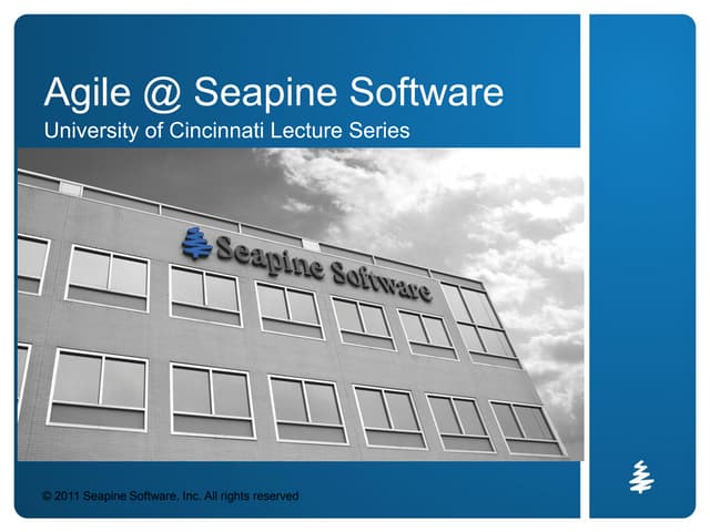 Agile at Seapine (University of Cincinnati 2011)