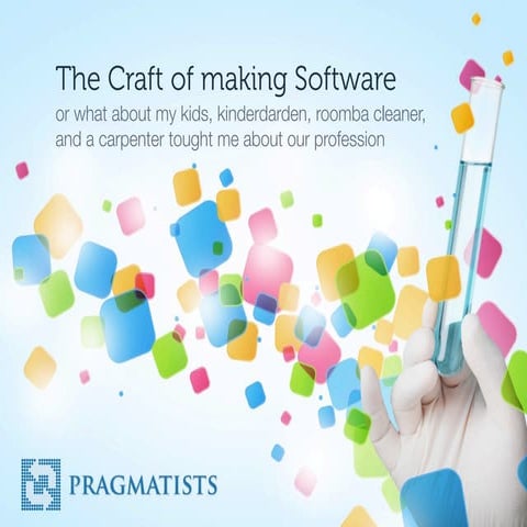 The craft of making software