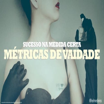 Agile Brazil 2013 - Sucesso na medida certa – métricas de vaidade