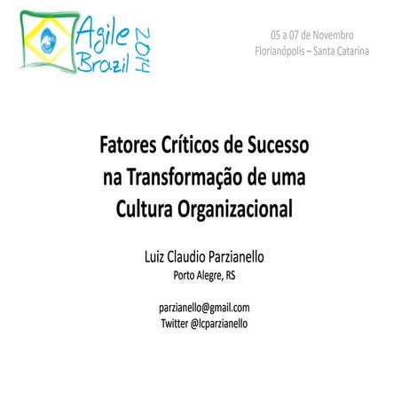Fatores Críticos de Sucesso na Transformação de uma Cultura Organizacional
