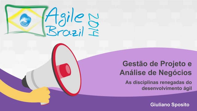[AgileBr] GP & AN - As Disciplinas Renegadas do Ágil - Legendado