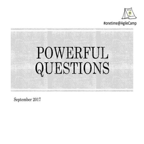 Agile camp2017 powerful questions