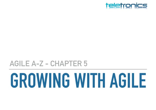 Agile ME Meetup: Agile A-Z - Chapter 5: Growing with Agile