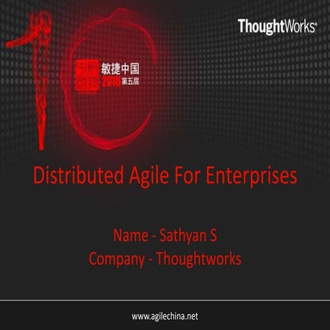 Agile china 2010 -  Distributed agile for enterprises