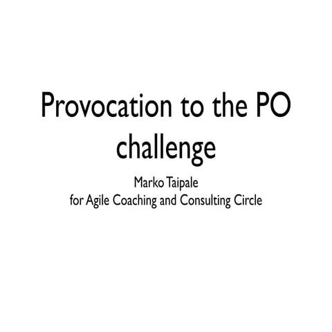 Provocation to the Product Owner challenge - Agile Coaching Circle